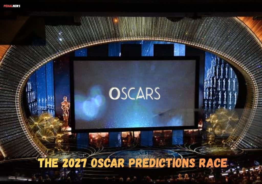 2027 Oscar predictions