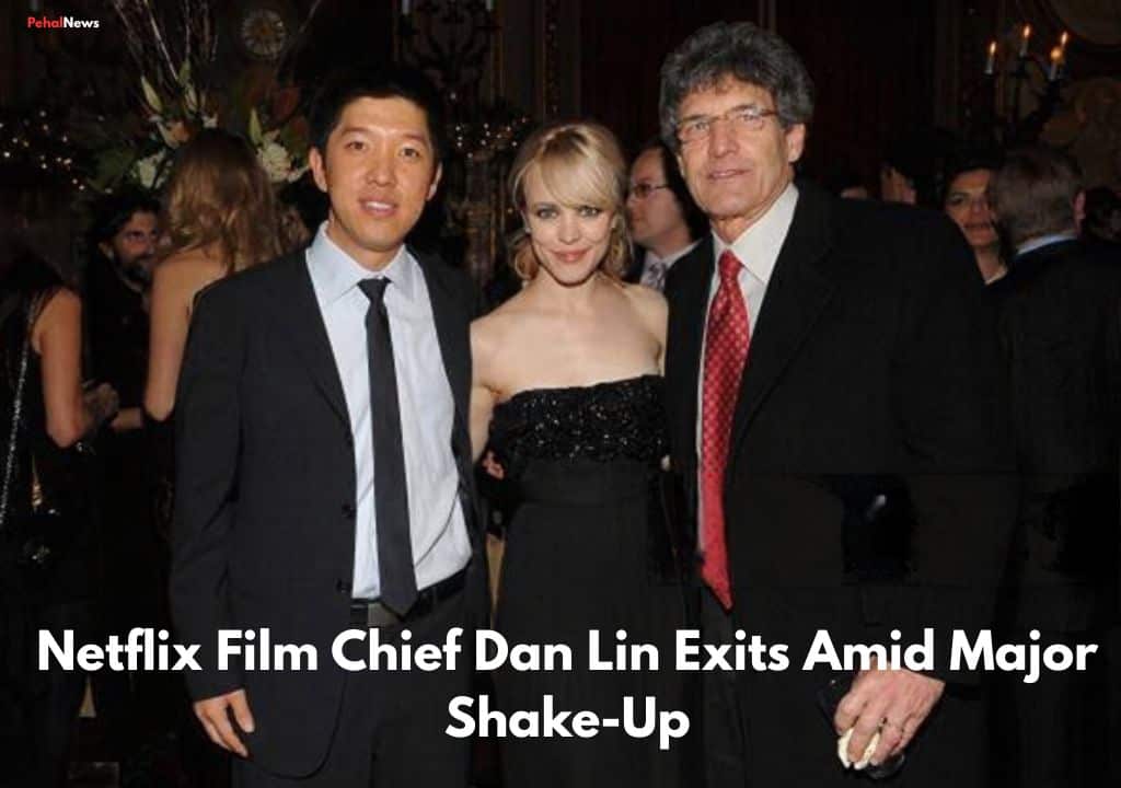Netflix Film Chief Dan Lin Exits